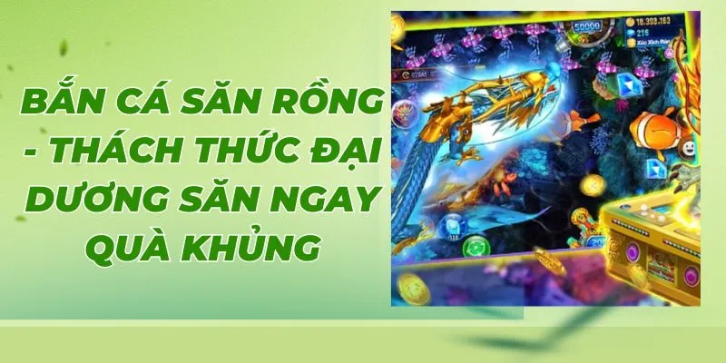 ảnh đại diện bắn cá săn rồng