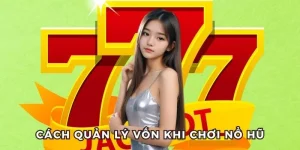 ảnh đại diện cách quản lý vốn khi chơi nổ hũ